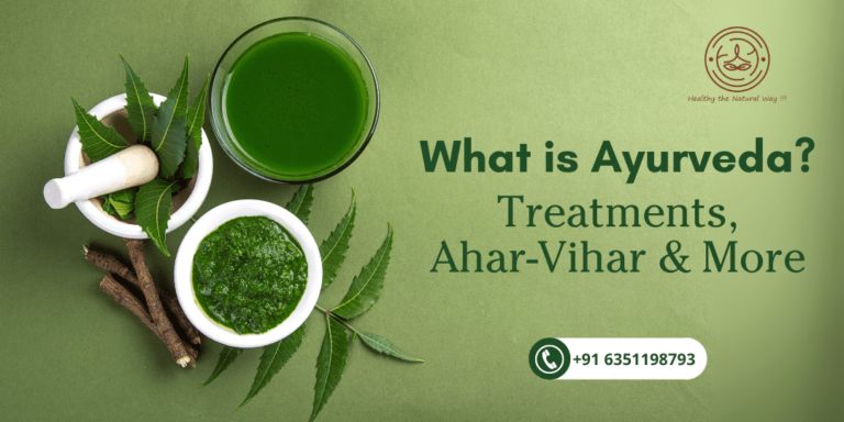 What is Ayurveda Treatments, Ahar-Vihar and More