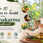 Top 10 Mistakes to Avoid After Panchakarma Treatment